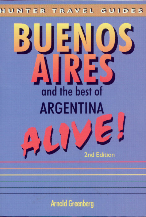 Title details for Buenos Aires & the Best of Argentina by Arnold Greenberg - Available